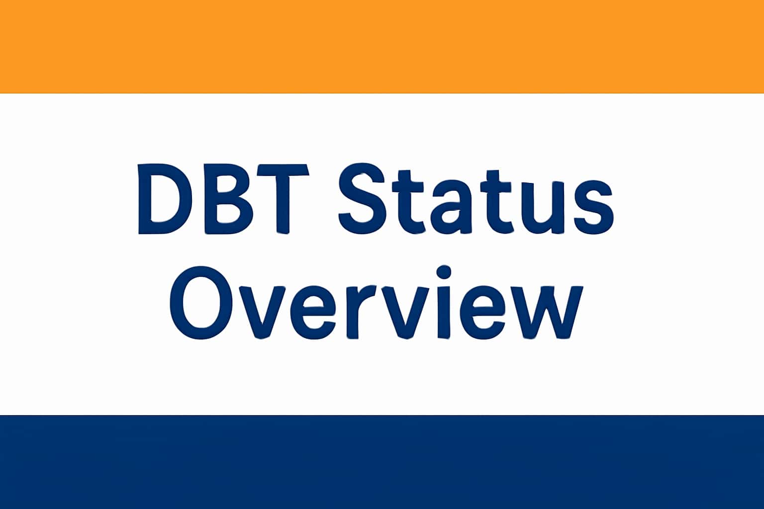 DBT Status Overview