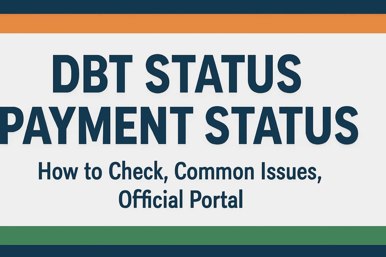 DBT Status Payment Status | How to Check, Common Issues, Official Portal
